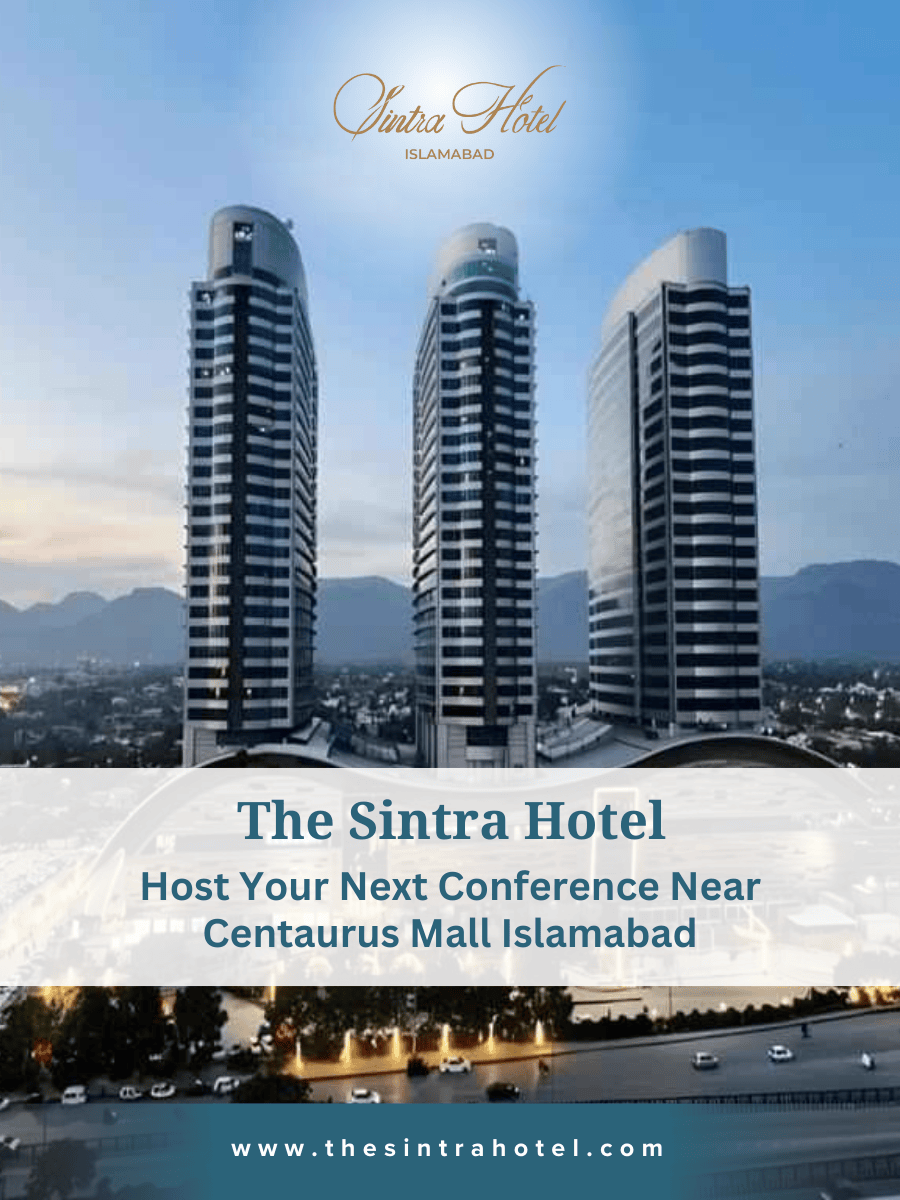Conference Hotels Islamabad| Book Sintra Near Centaurus Mall